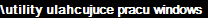 \utility ulahcujuce pracu windows